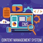 The Benefits of Using a Content Management System (CMS) for Your Website
